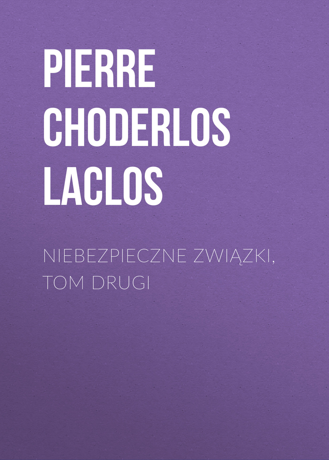 Обложка книги «Niebezpieczne związki, tom drugi»