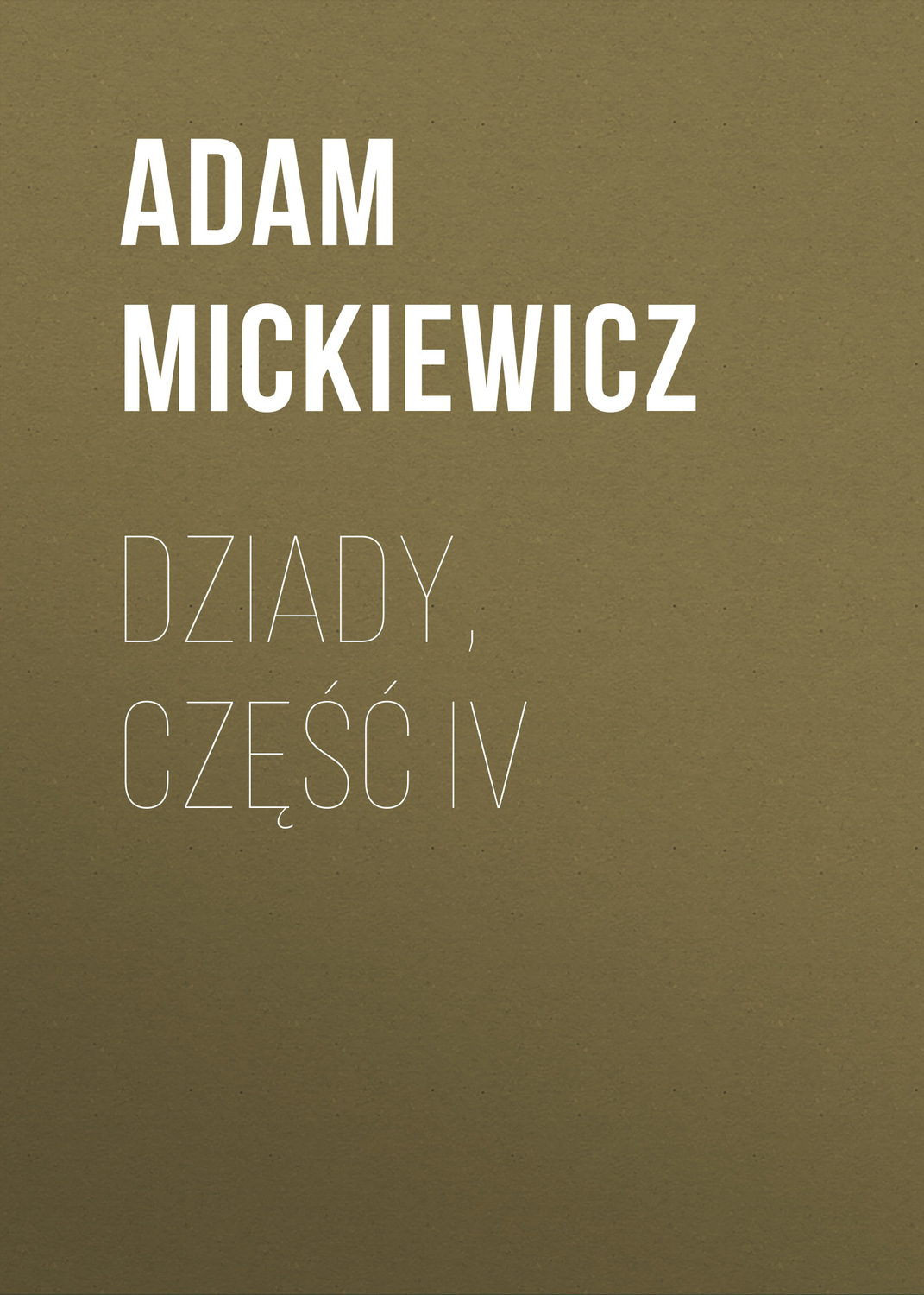 Обложка книги «Dziady, część IV»