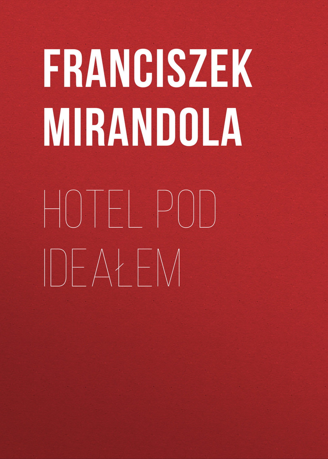 Обложка книги «Hotel pod ideałem»