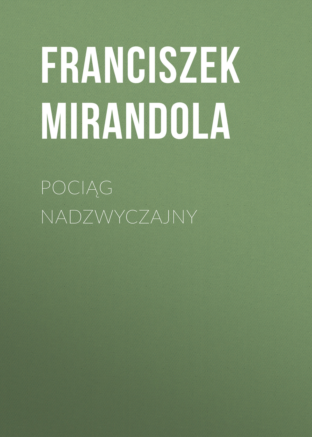 Обложка книги «Pociąg nadzwyczajny»