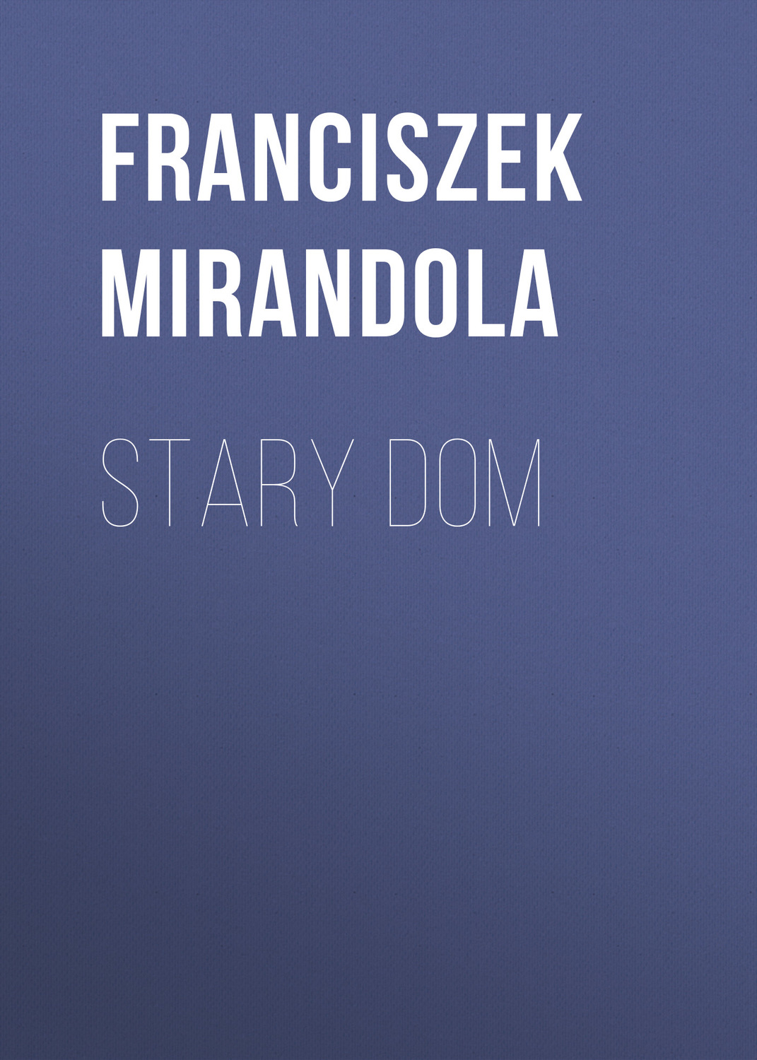 Обложка книги «Stary dom»