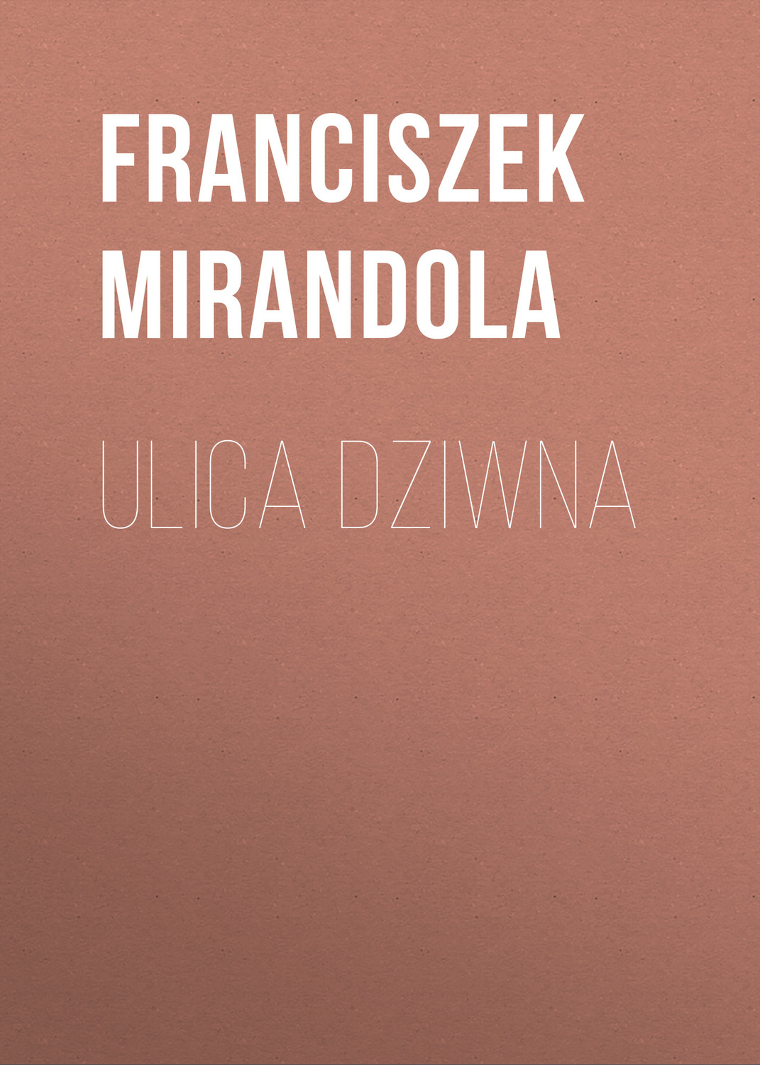 Обложка книги «Ulica Dziwna»