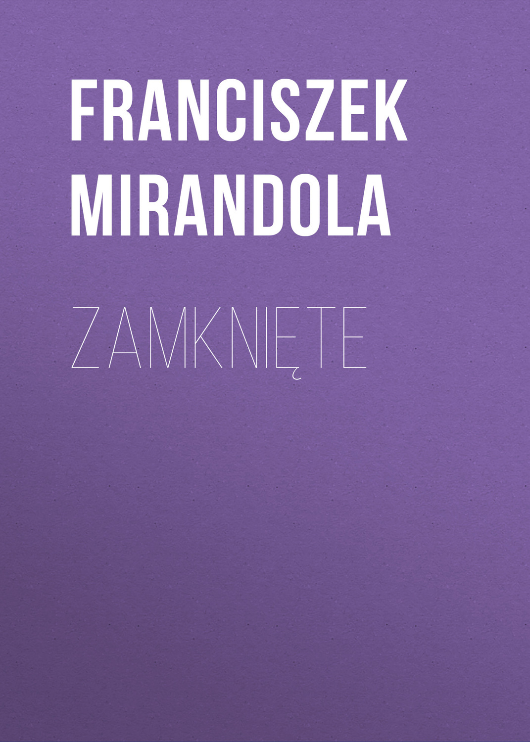 Обложка книги «Zamknięte»