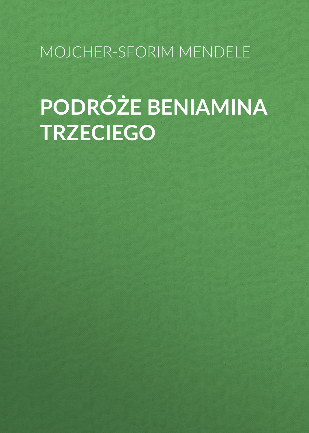 Обложка книги «Podróże Beniamina Trzeciego»