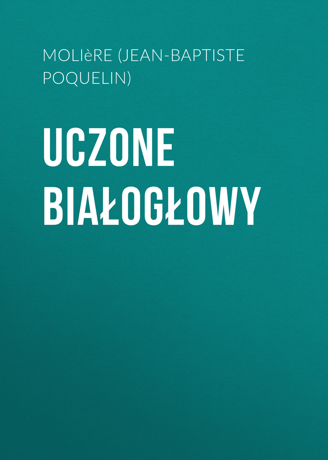 Обложка книги «Uczone białogłowy»