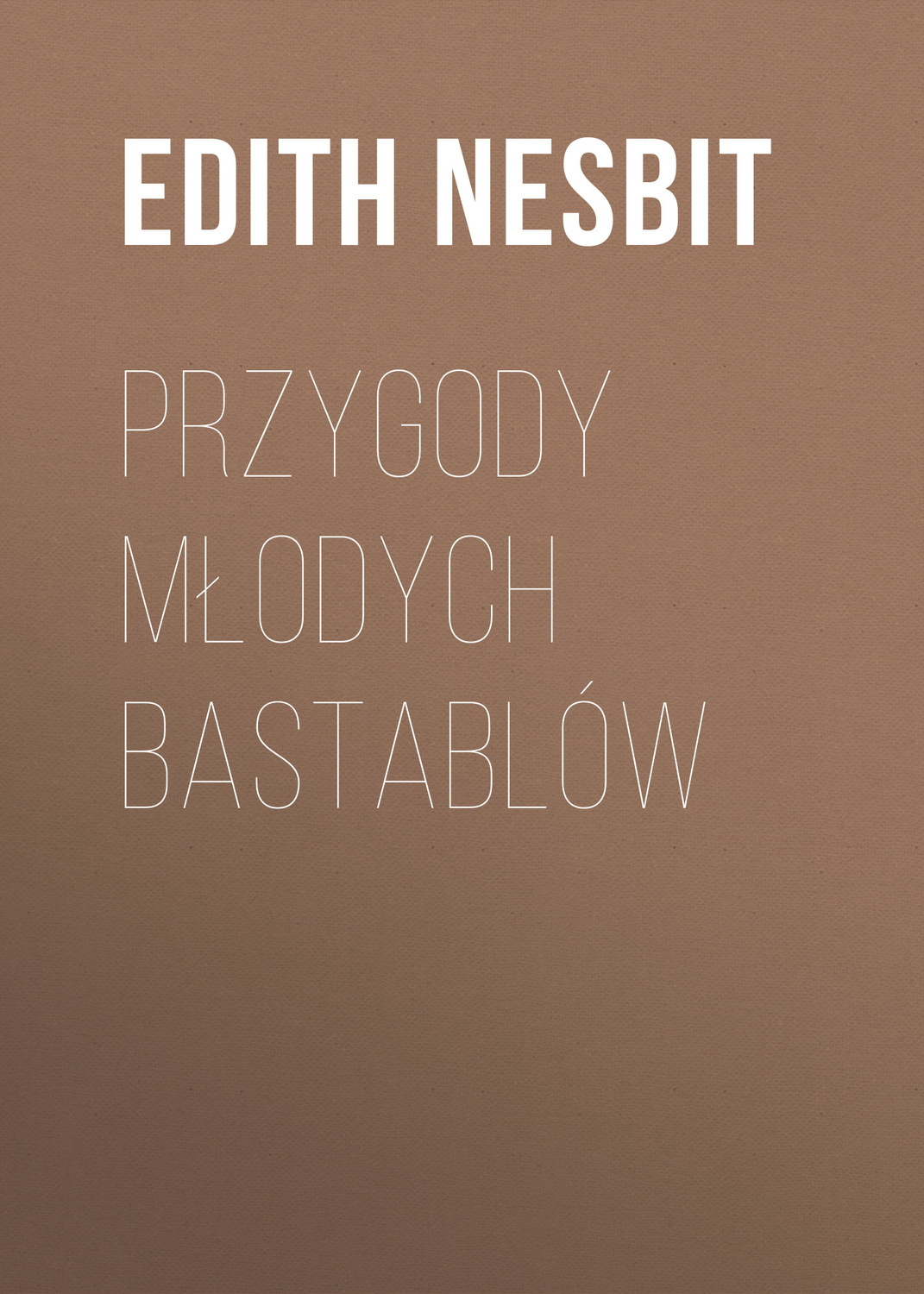 Обложка книги «Przygody młodych Bastablów»