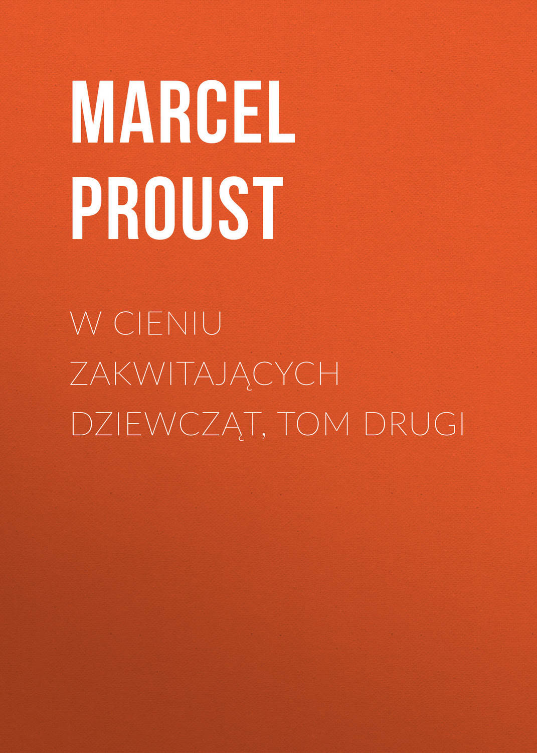 Обложка книги «W cieniu zakwitających dziewcząt, tom drugi»