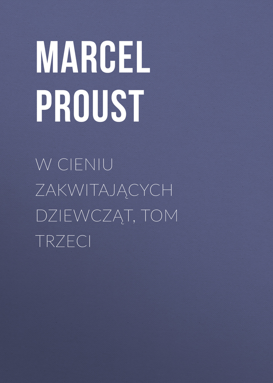 Обложка книги «W cieniu zakwitających dziewcząt, tom trzeci»
