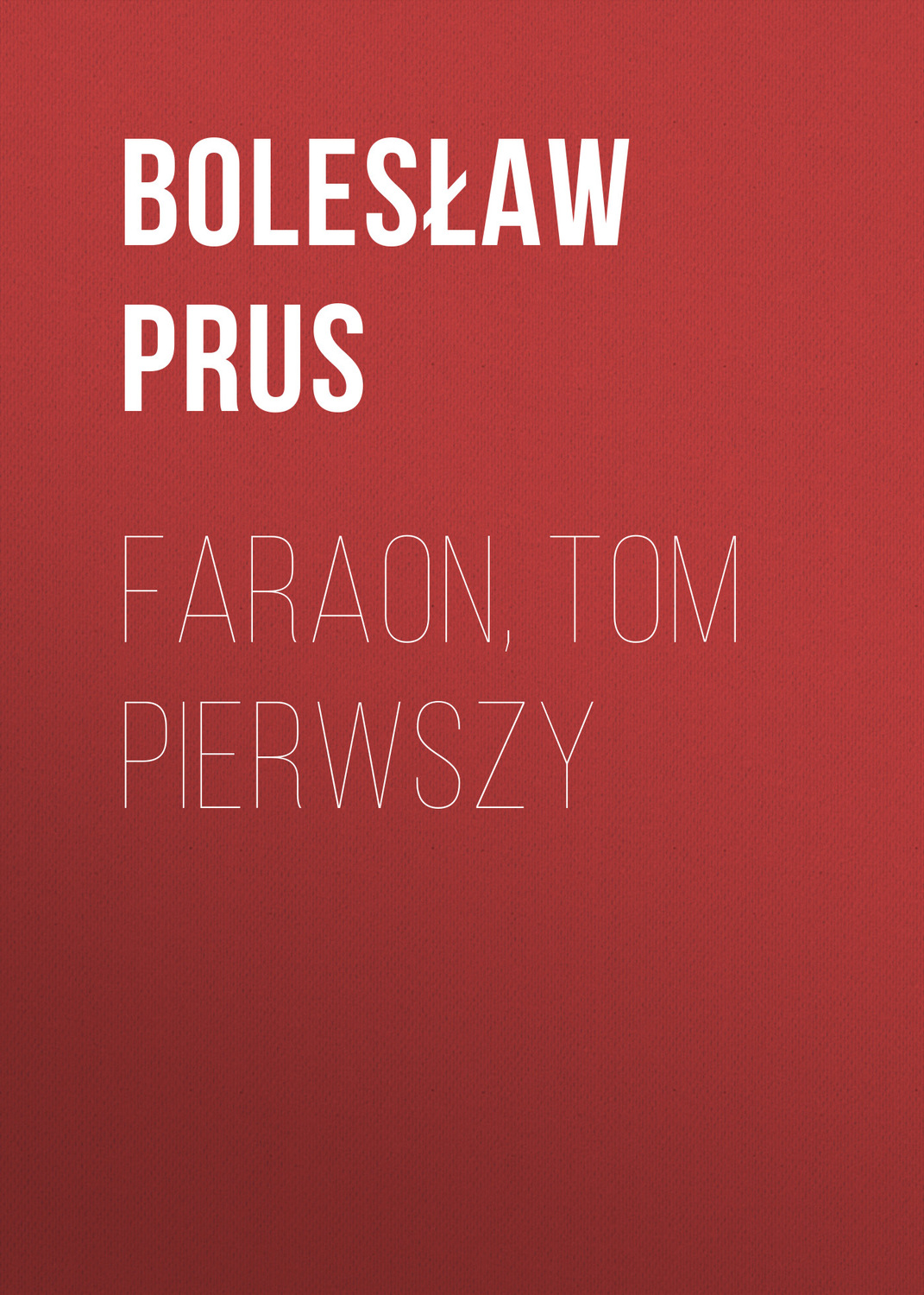 Обложка книги «Faraon, tom pierwszy»