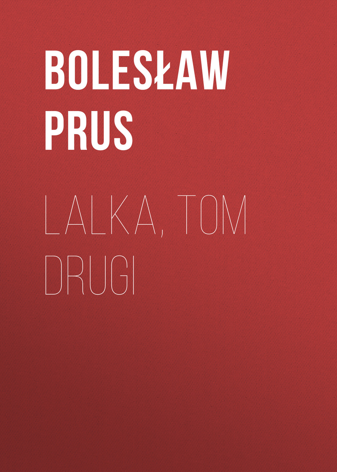Обложка книги «Lalka, tom drugi»