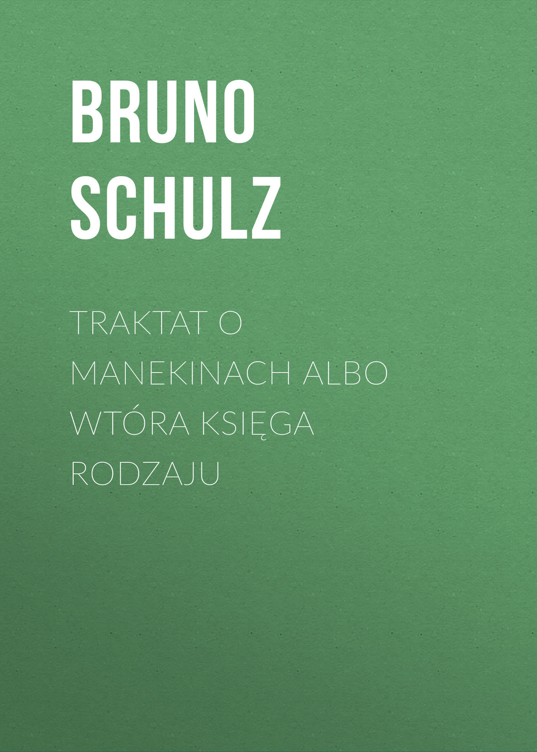 Обложка книги «Traktat o Manekinach albo wtóra księga rodzaju»