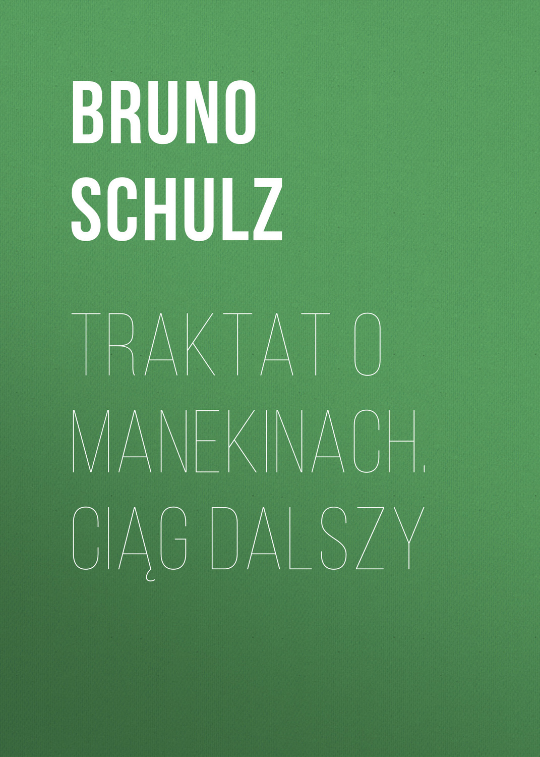 Обложка книги «Traktat o Manekinach. Ciąg dalszy»