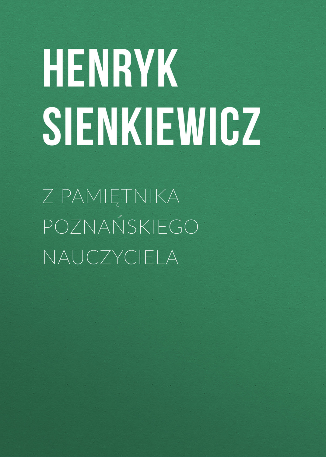 Обложка книги «Z pamiętnika poznańskiego nauczyciela»