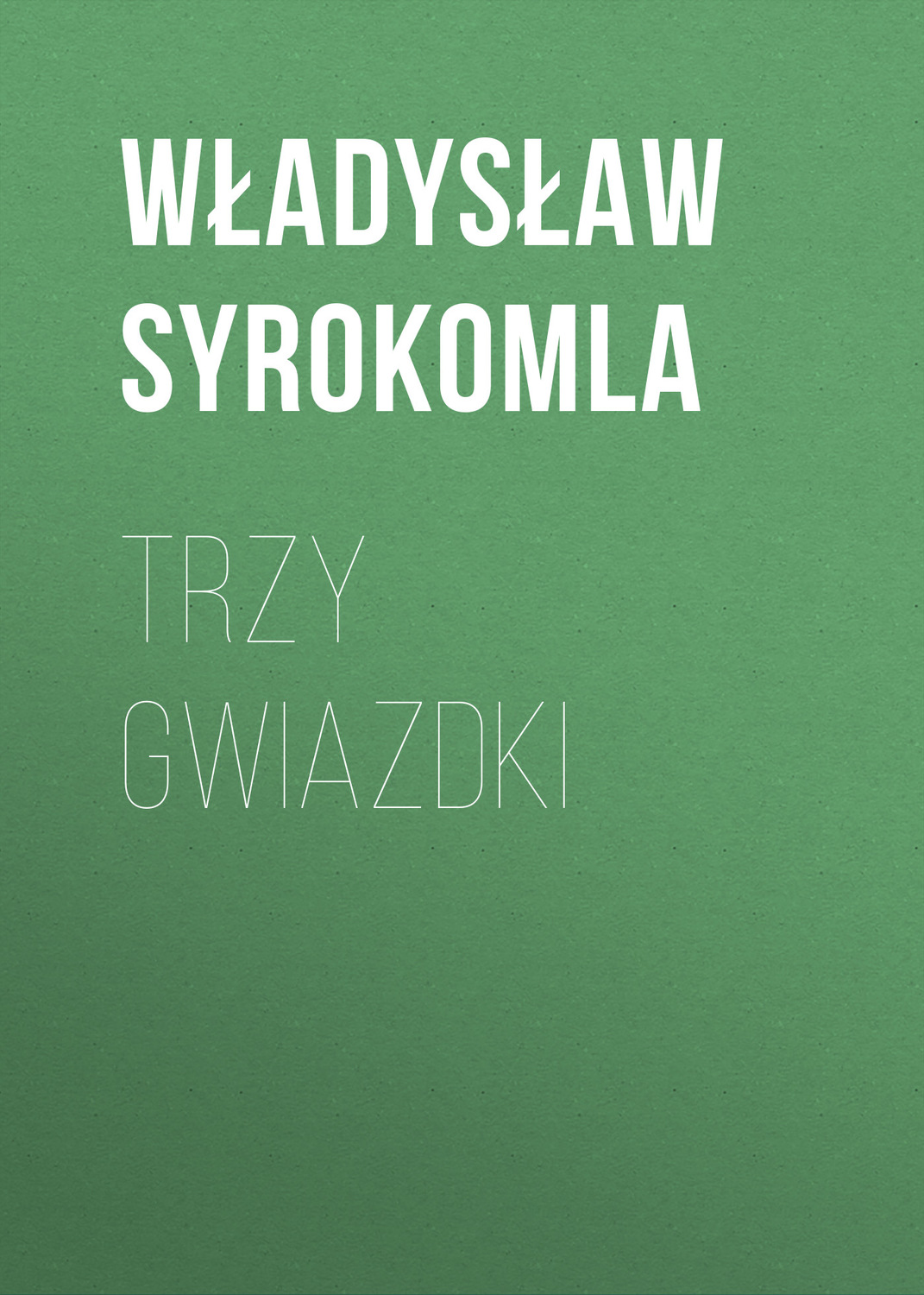 Обложка книги «Trzy gwiazdki»