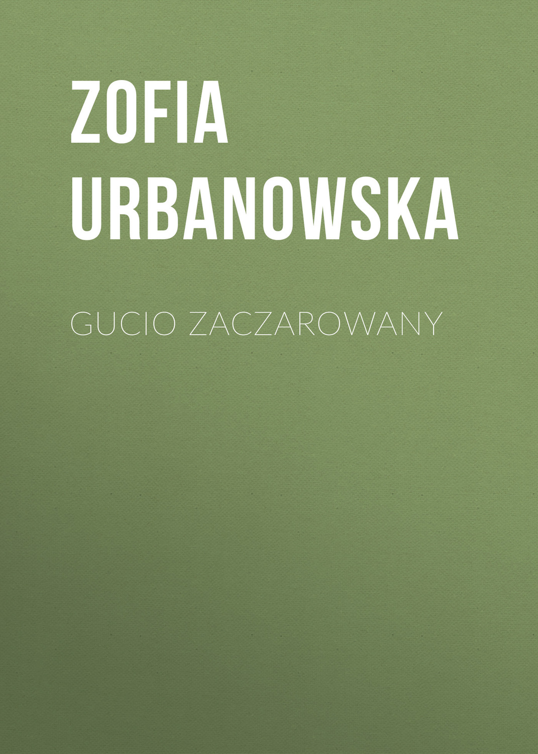 Обложка книги «Gucio zaczarowany»