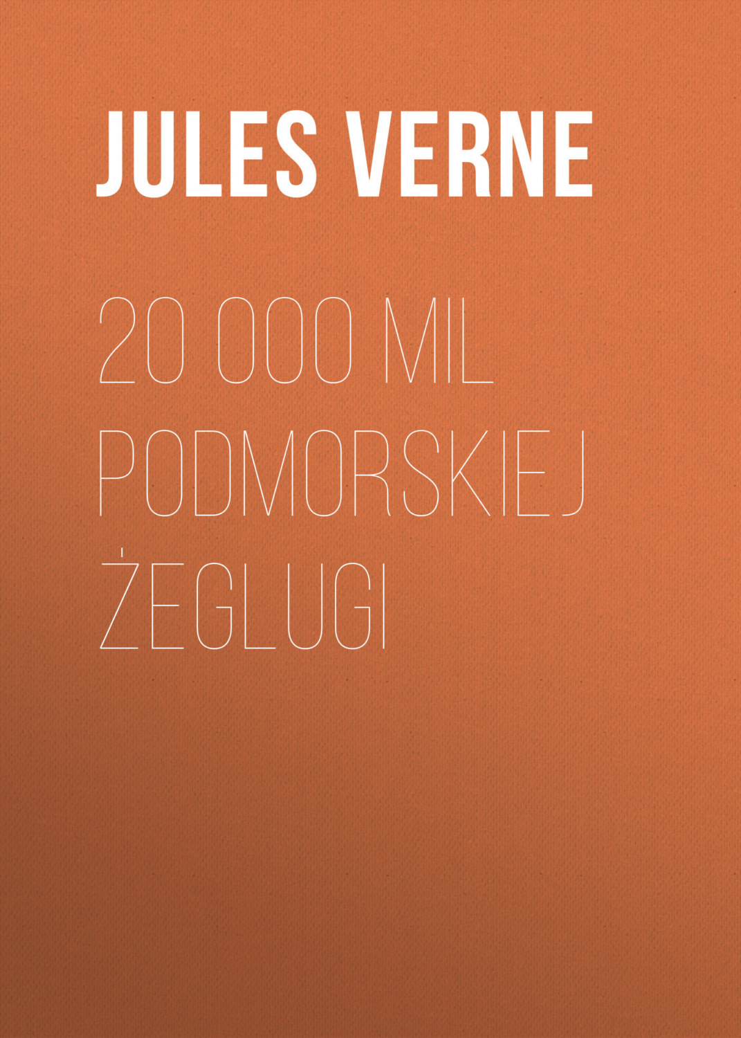 Обложка книги «20 000 mil podmorskiej żeglugi»
