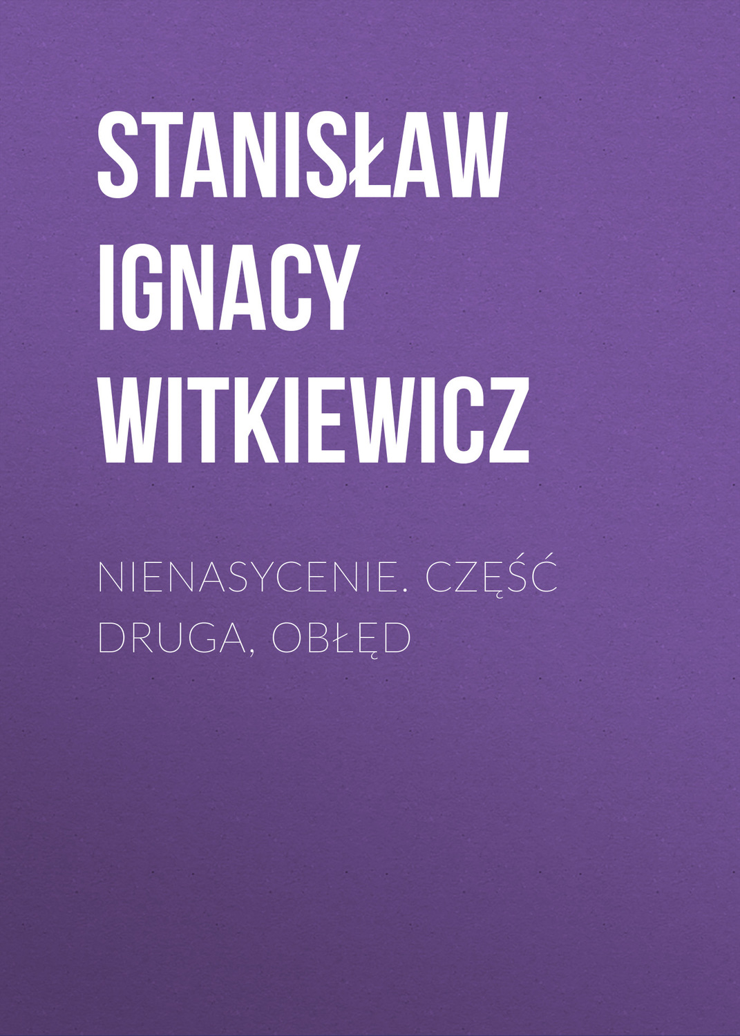 Обложка книги «Nienasycenie. Część druga, Obłęd»
