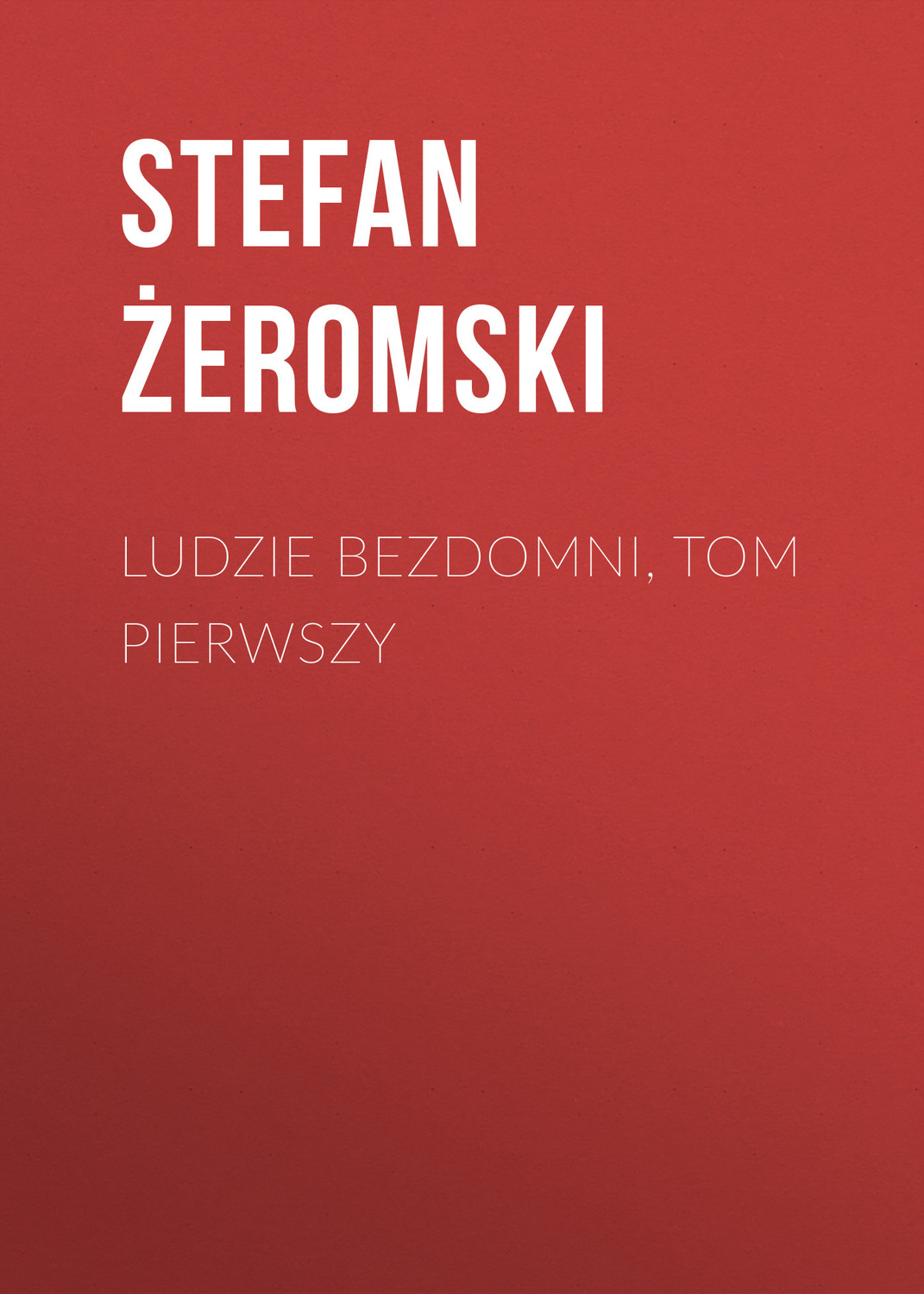 Обложка книги «Ludzie bezdomni, tom pierwszy»