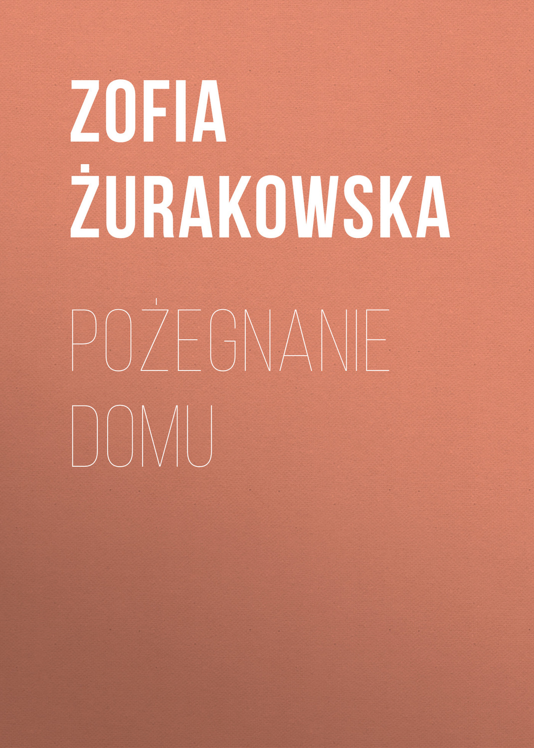 Обложка книги «Pożegnanie domu»