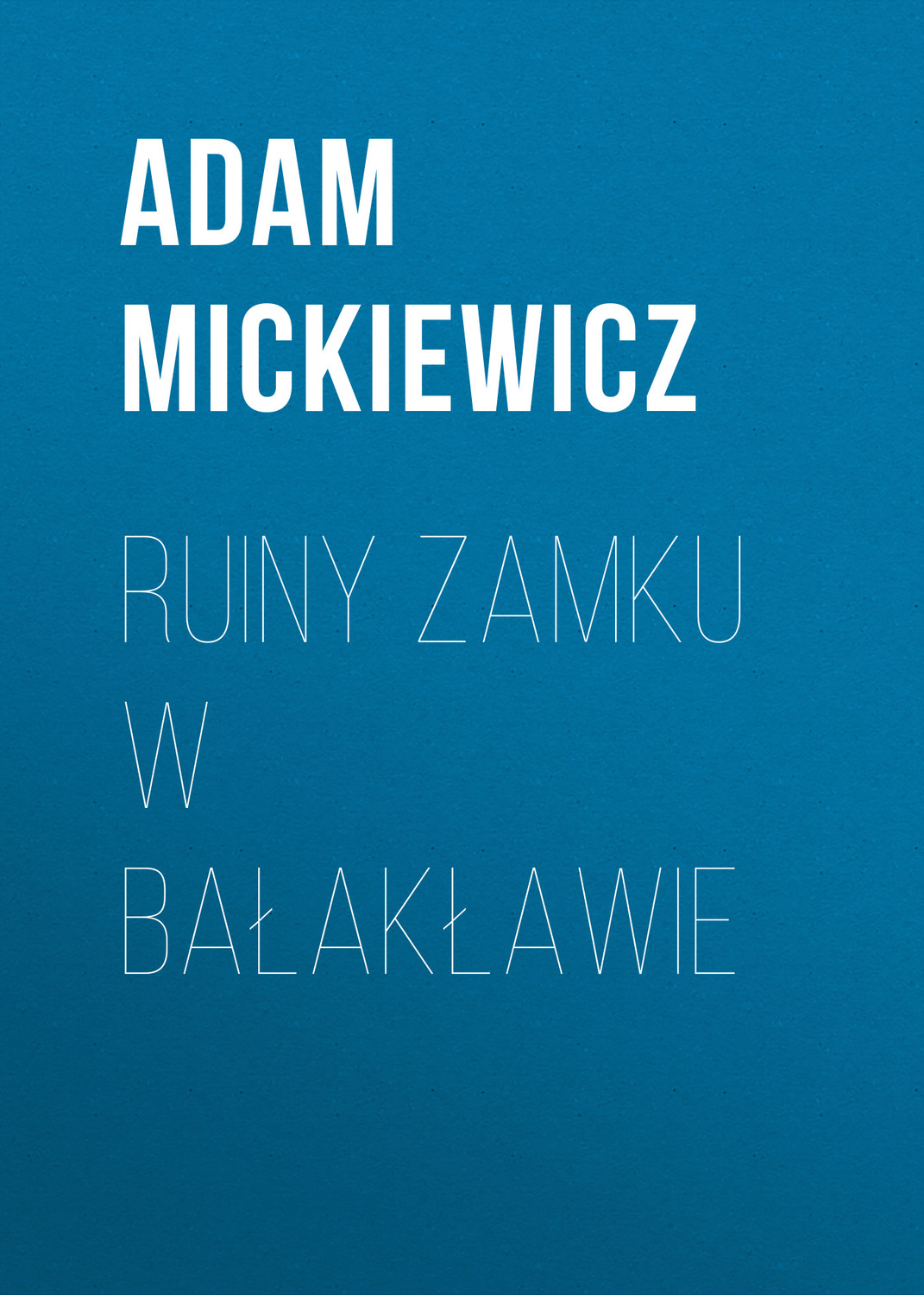 Обложка книги «Ruiny zamku w Bałakławie»