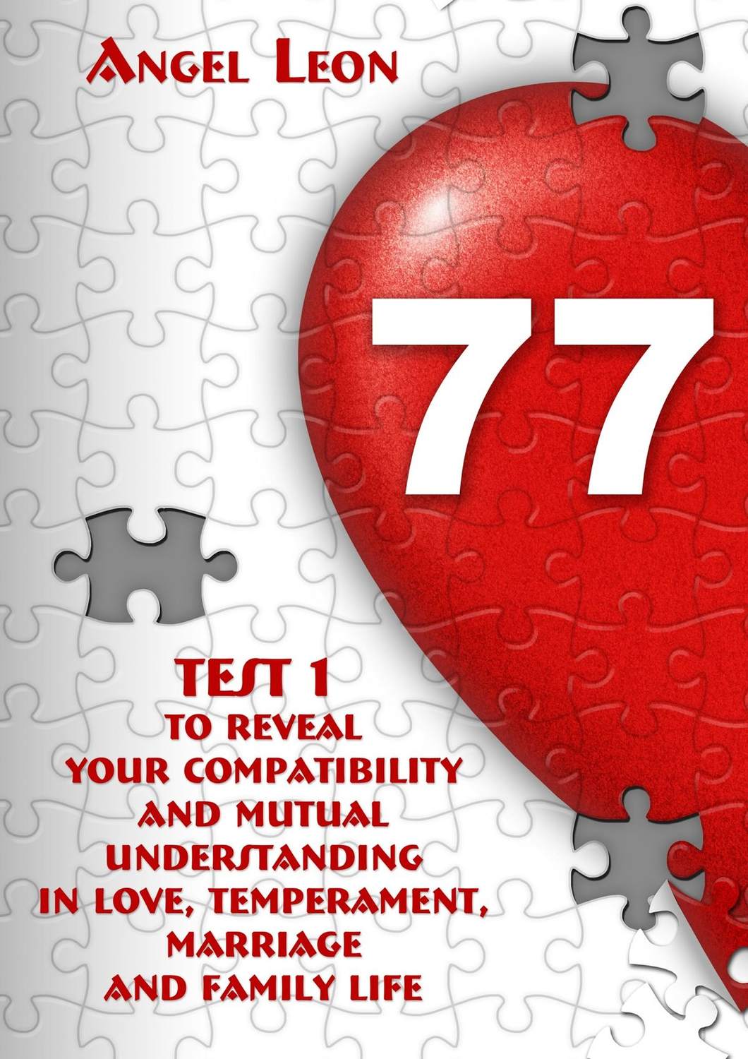 Обложка книги «Test 1 to reveal your compatibility and mutual understanding in love, temperament, marriage and family life»