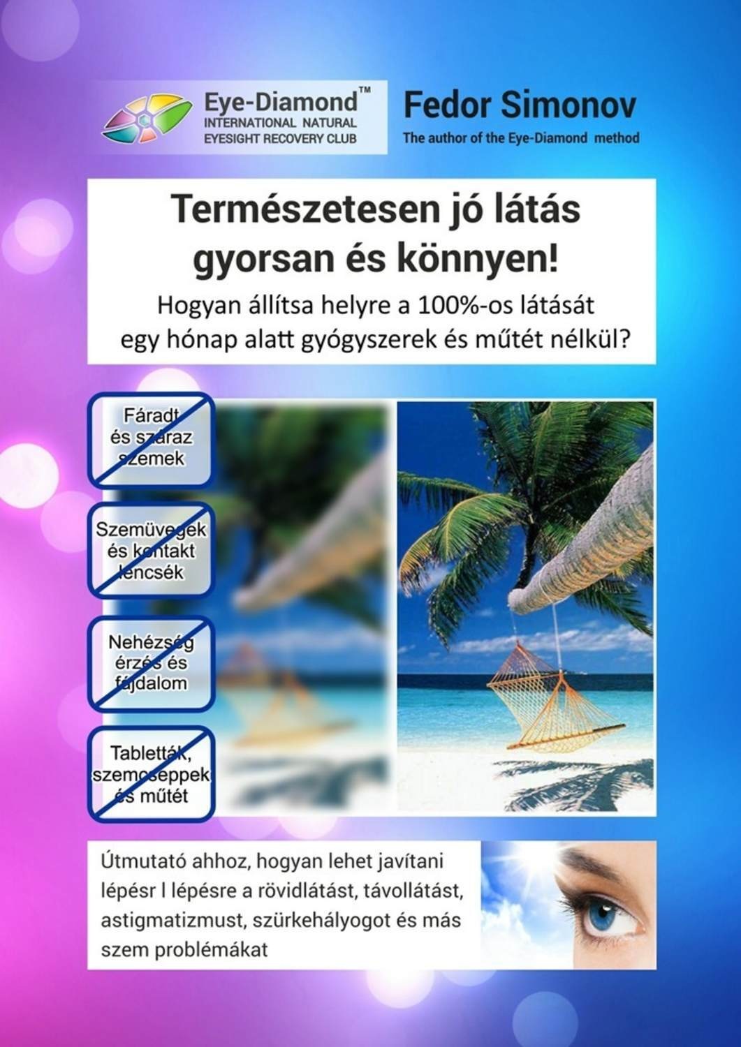 Обложка книги «Természetesen jó látás gyorsan és könnyen! Hogyan állítsa helyre a 100%-os látását egy hónap alatt gyógyszerek és műtét nélkül?»