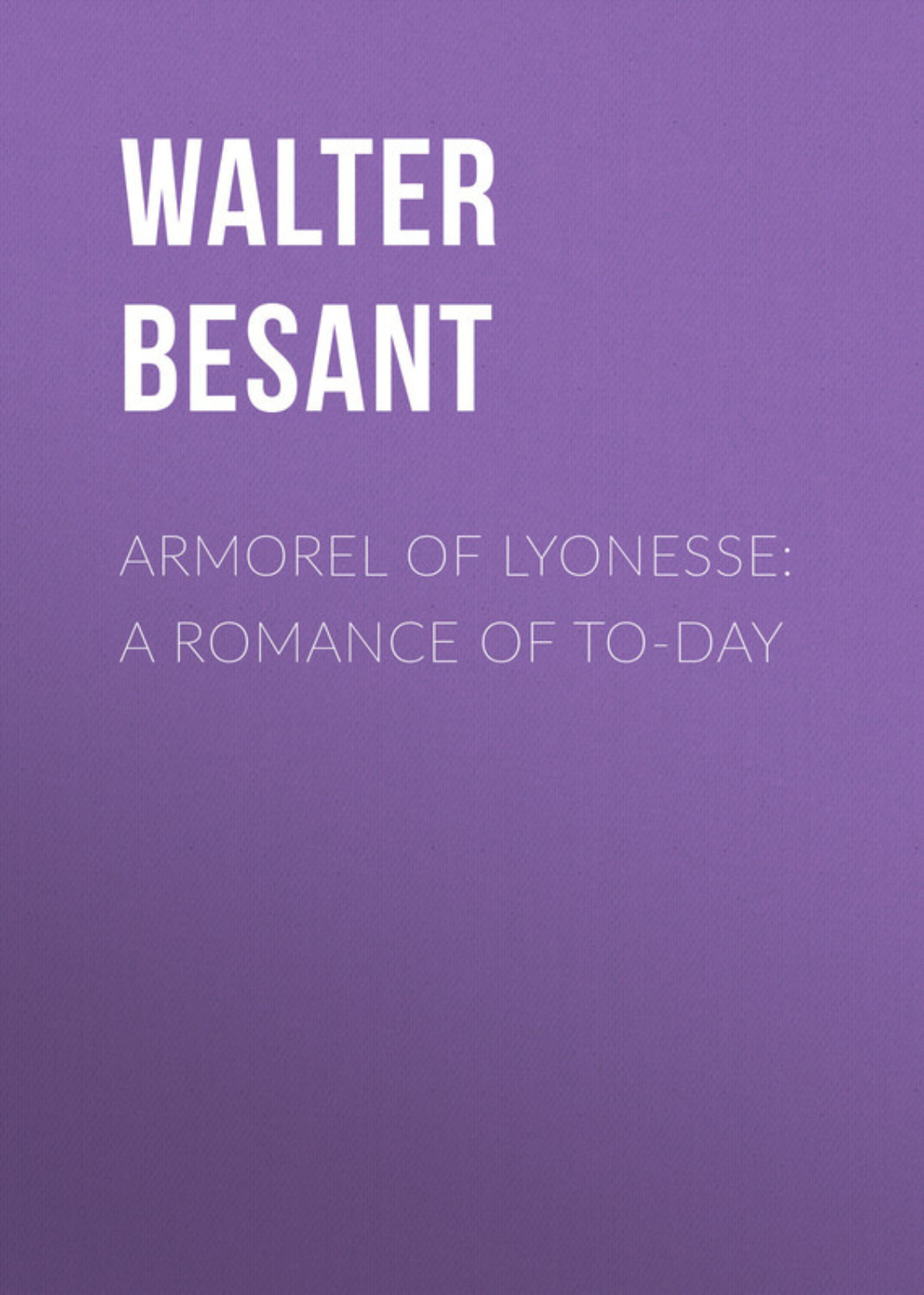 Обложка книги «Armorel of Lyonesse: A Romance of To-day»