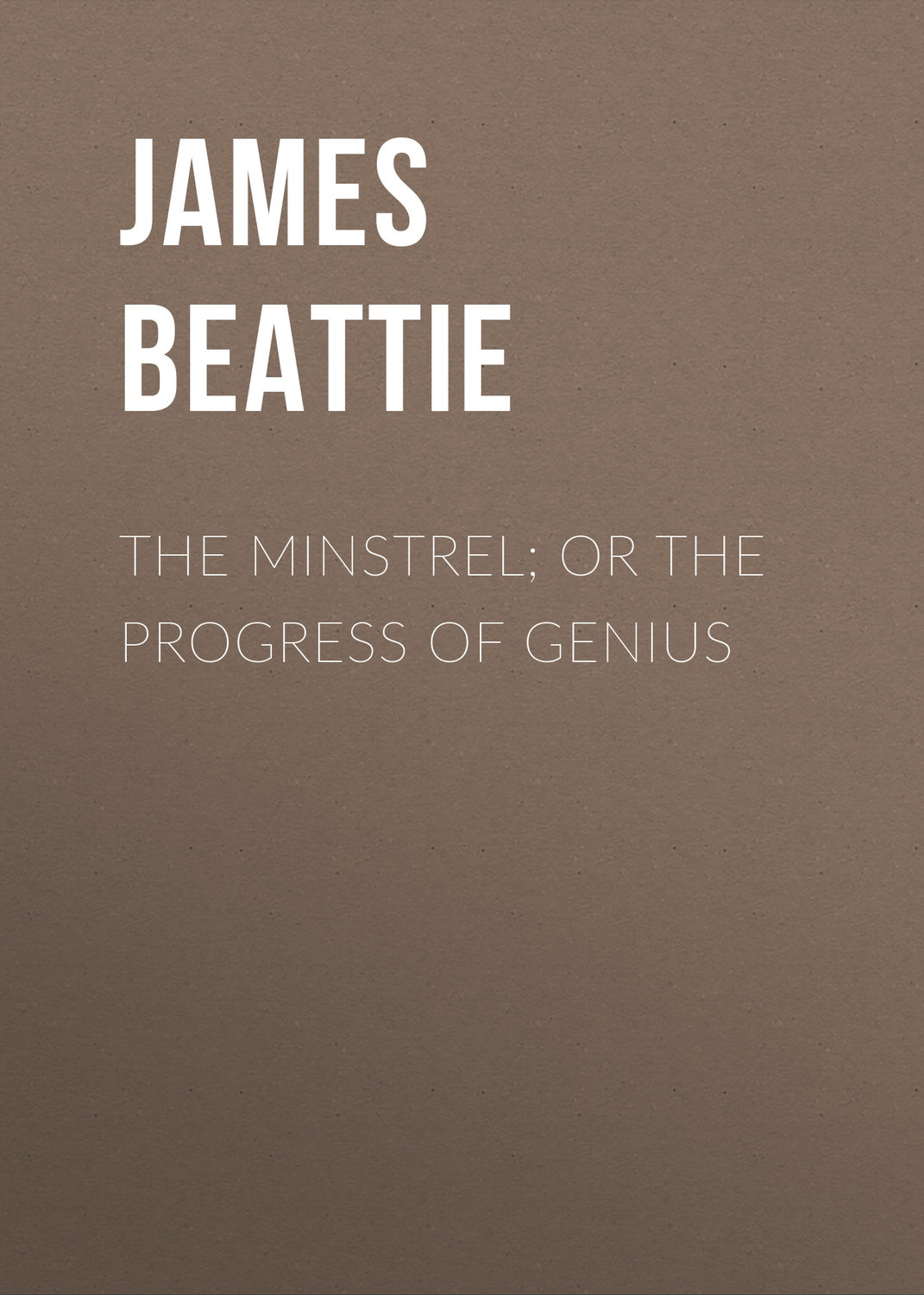 Обложка книги «The Minstrel; or the Progress of Genius»