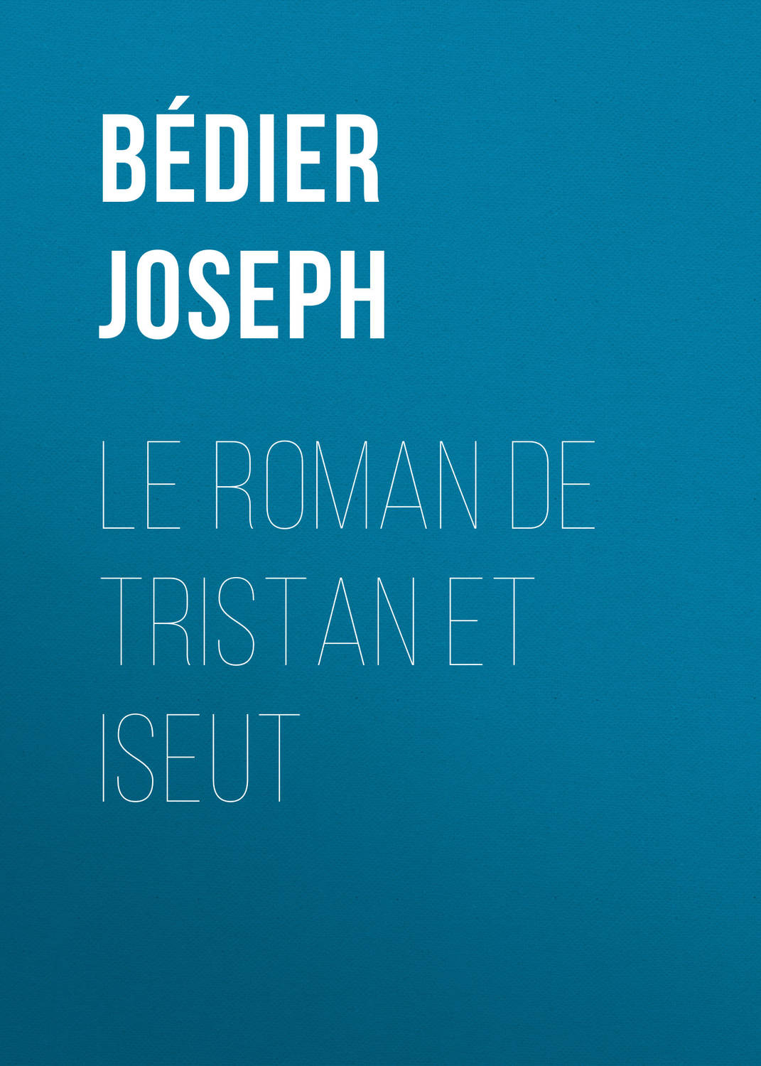 Обложка книги «Le roman de Tristan et Iseut»