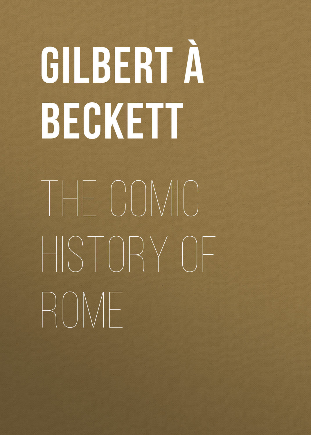 Обложка книги «The Comic History of Rome»
