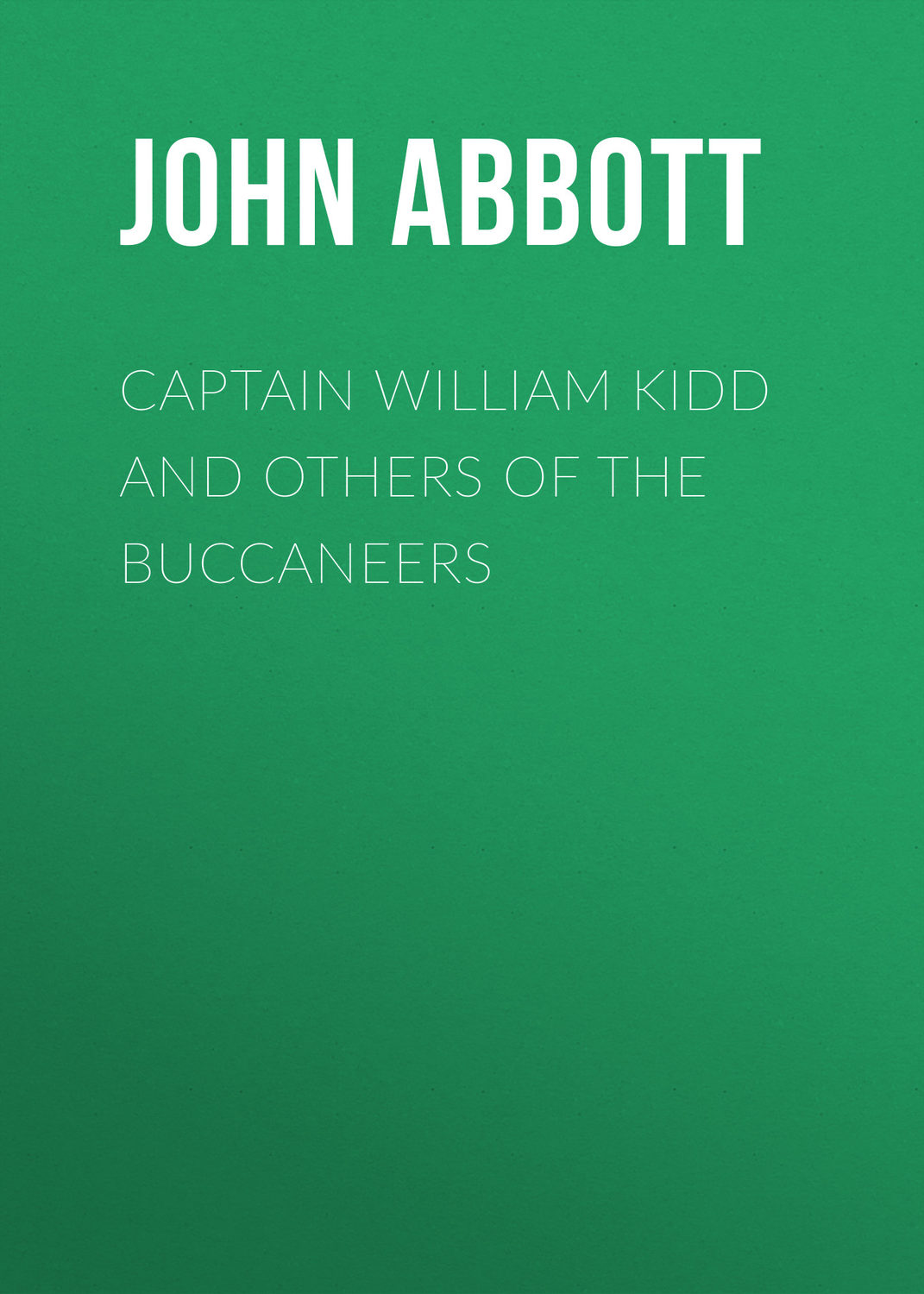 Обложка книги «Captain William Kidd and Others of the Buccaneers»