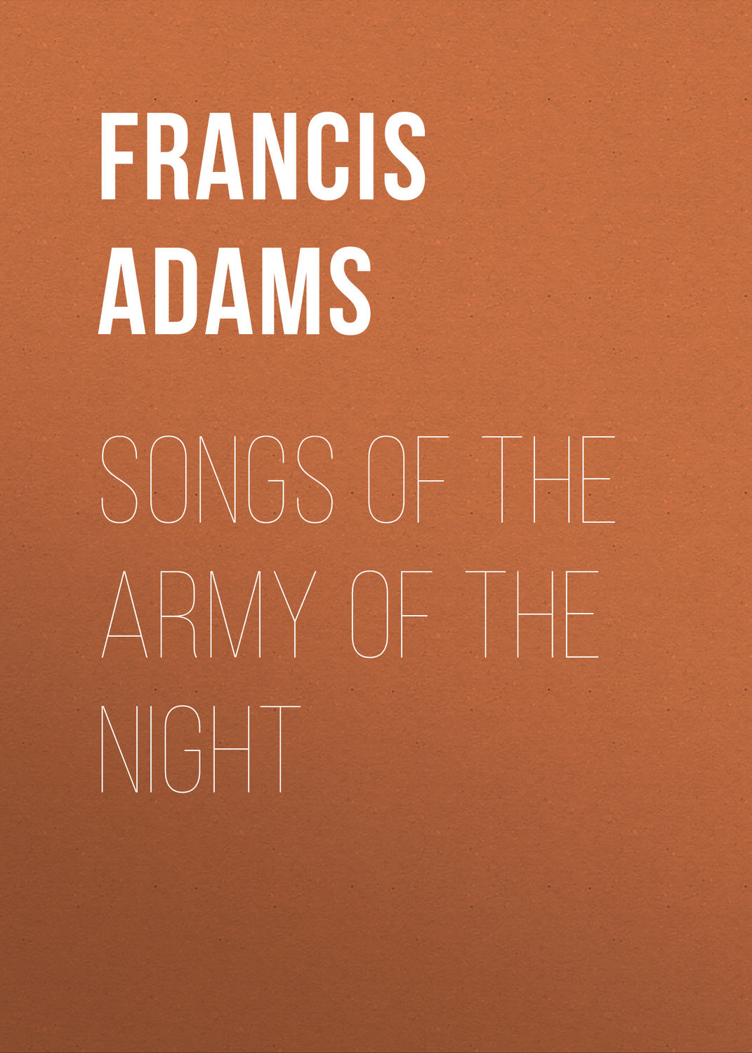 Обложка книги «Songs of the Army of the Night»