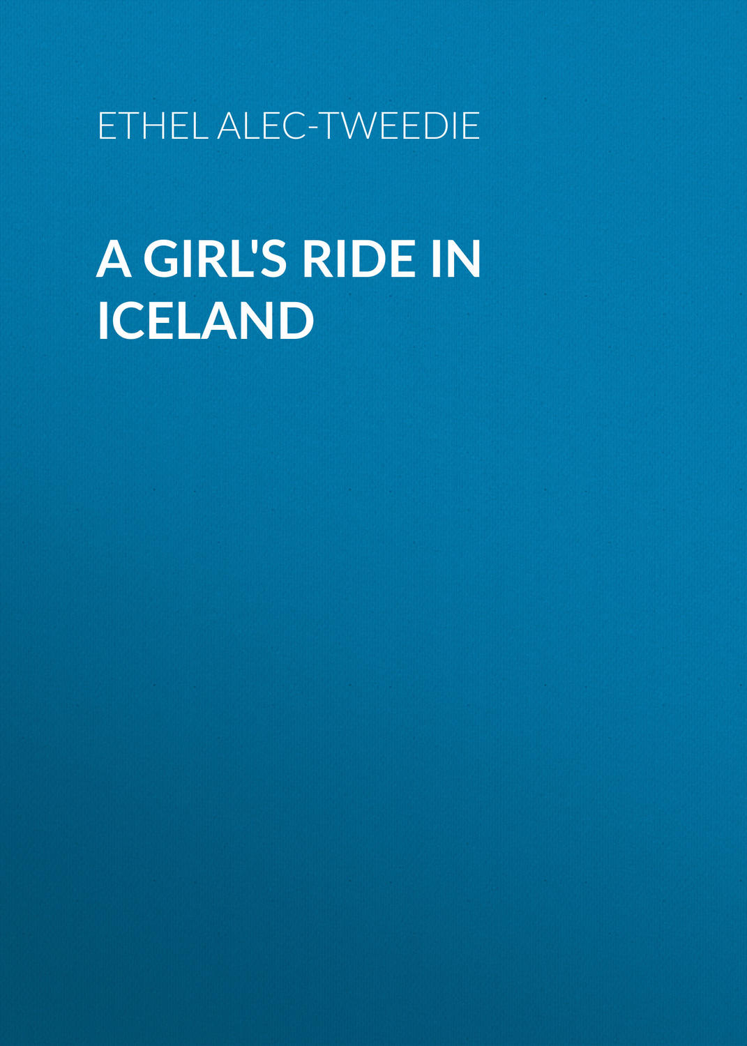 Обложка книги «A Girl's Ride in Iceland»
