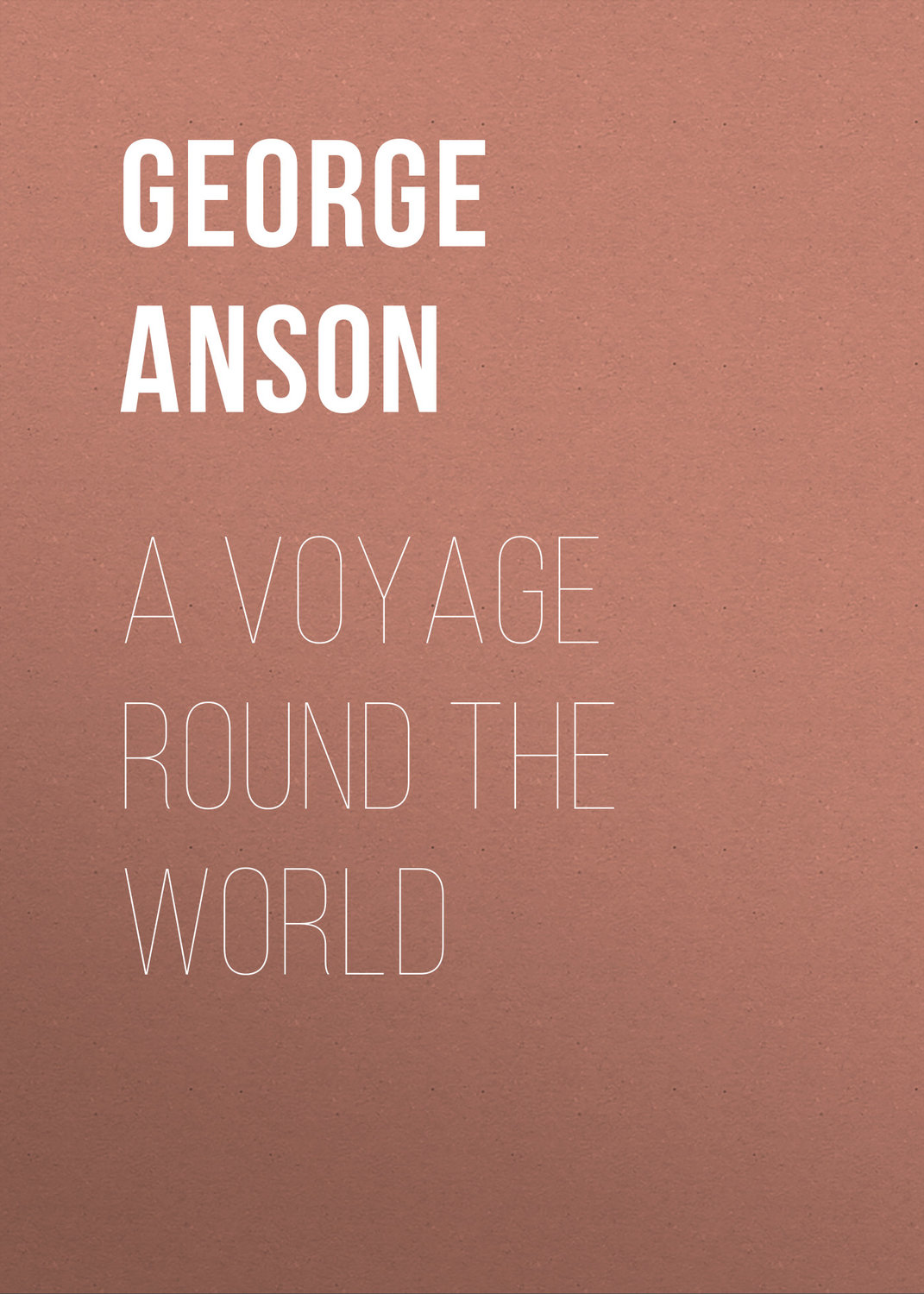 Обложка книги «A Voyage Round the World»