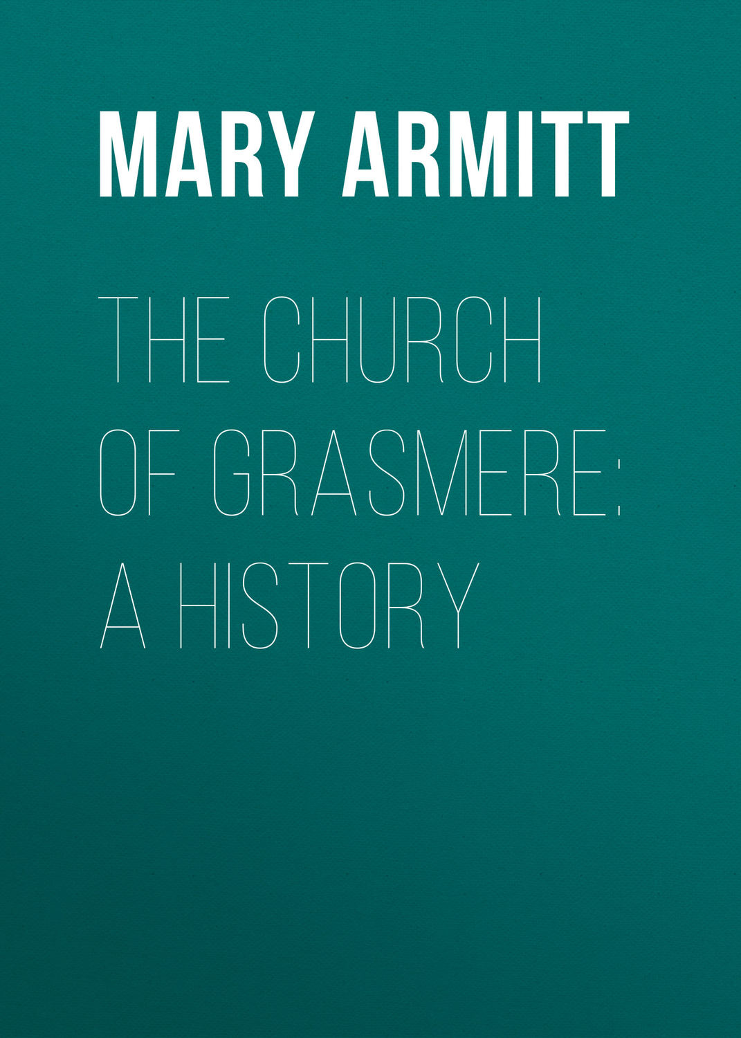 Обложка книги «The Church of Grasmere: A History»