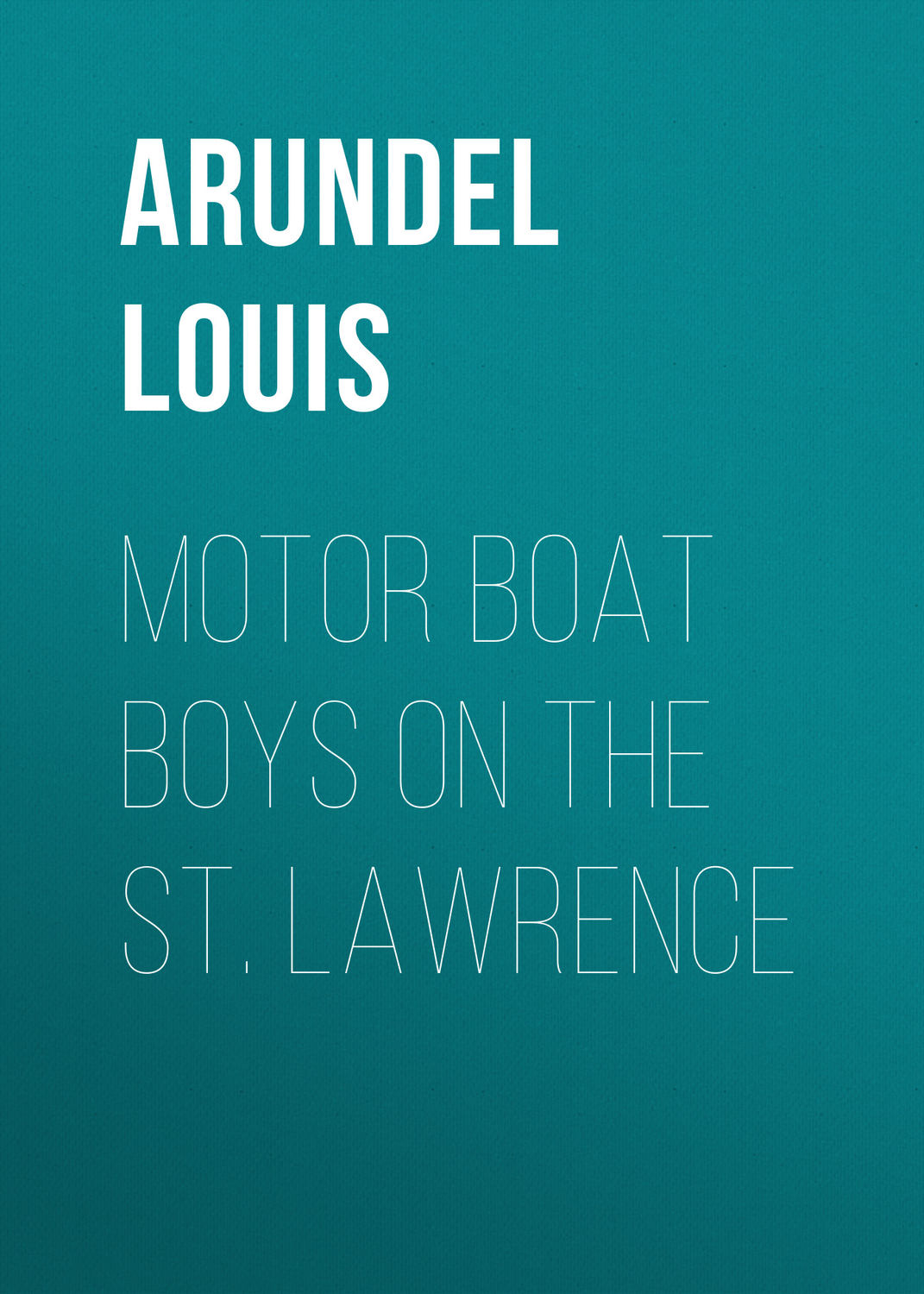 Обложка книги «Motor Boat Boys on the St. Lawrence»