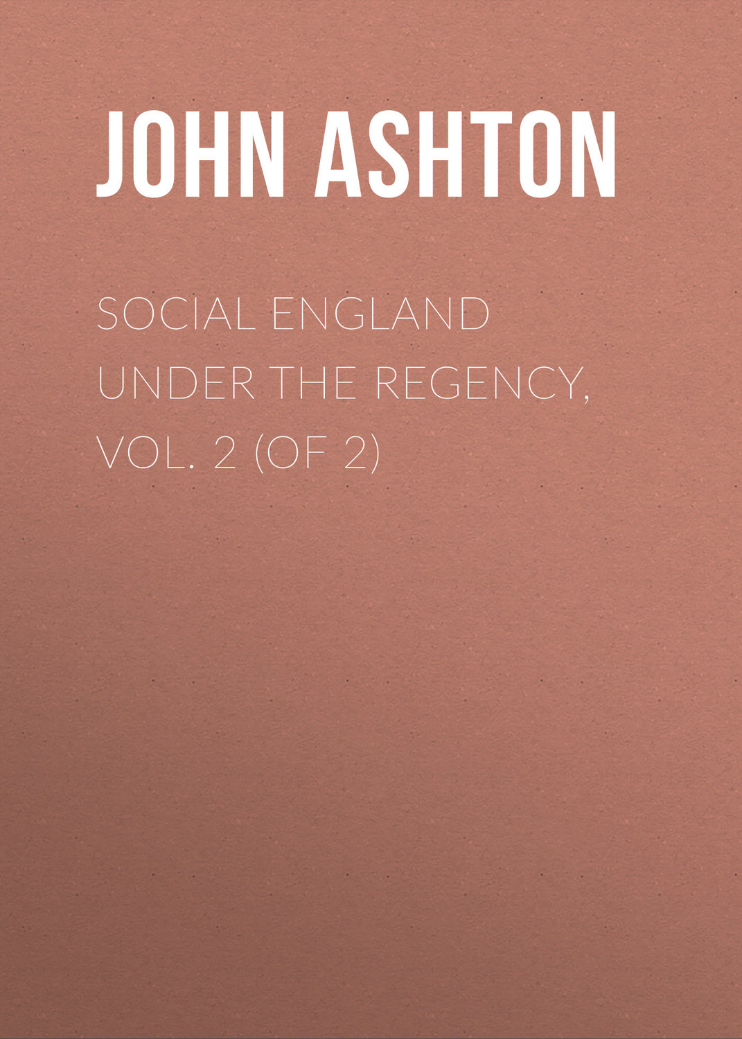 Обложка книги «Social England under the Regency, Vol. 2 (of 2)»