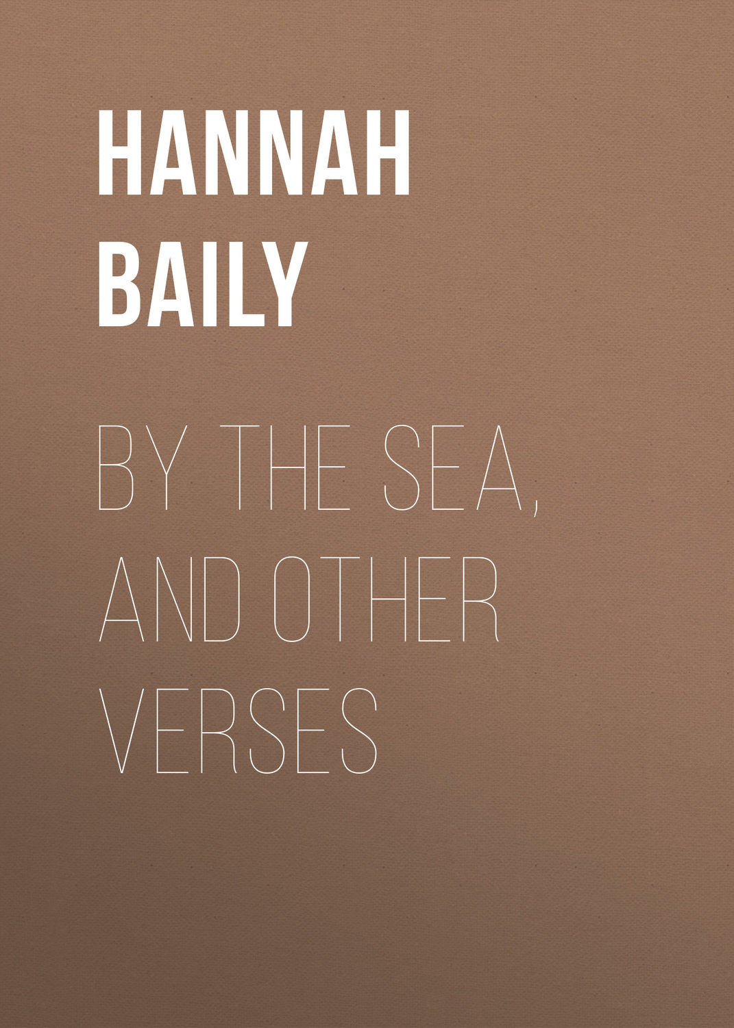 Обложка книги «By the Sea, and Other Verses»