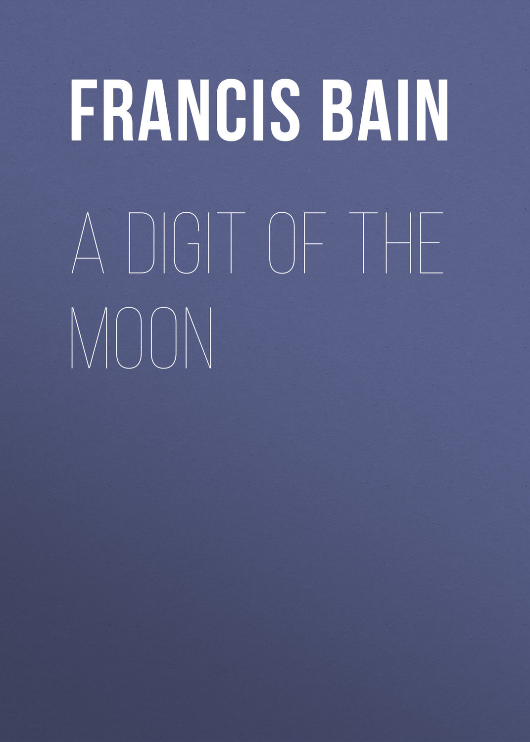 Обложка книги «A Digit of the Moon»