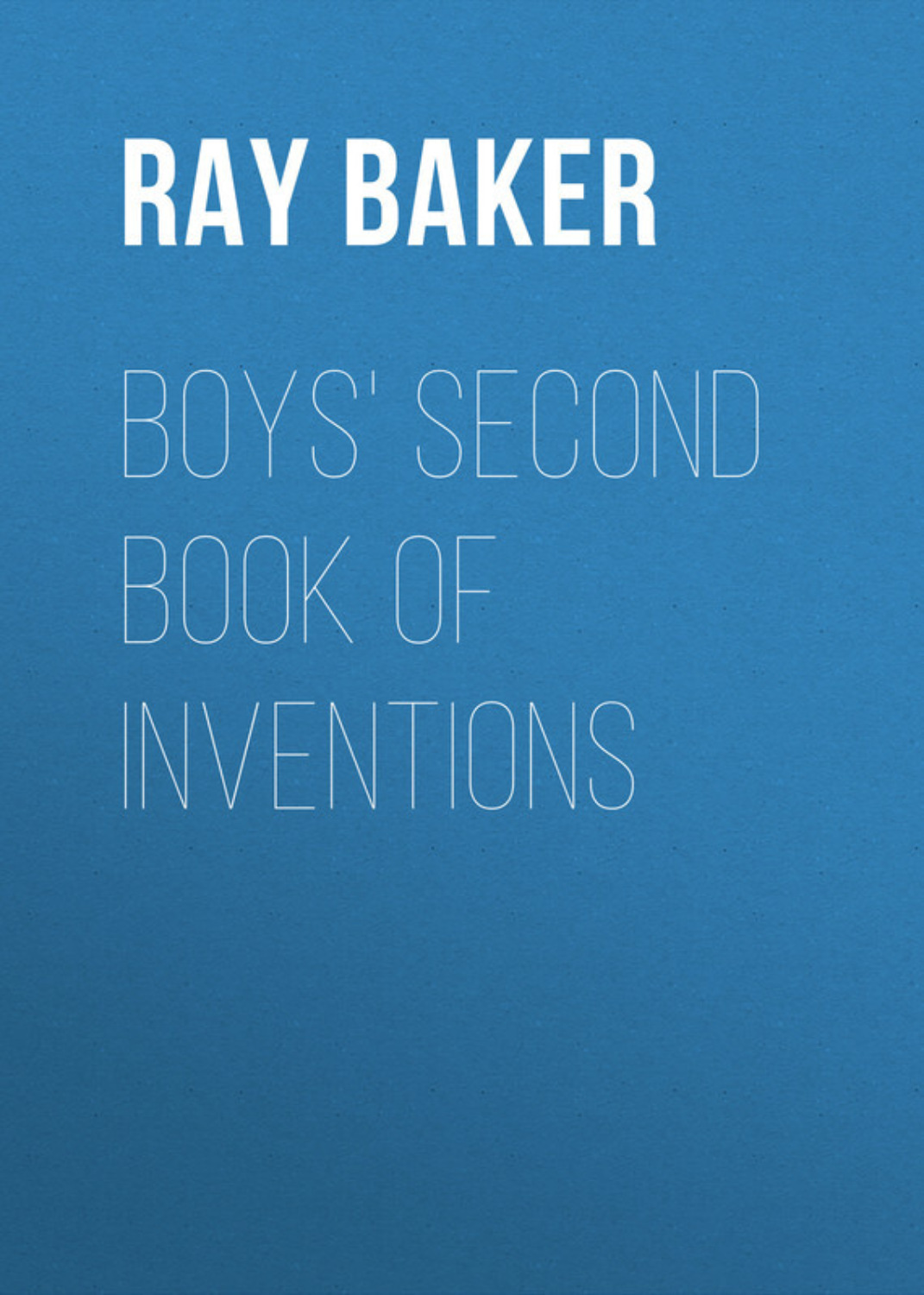 Обложка книги «Boys' Second Book of Inventions»