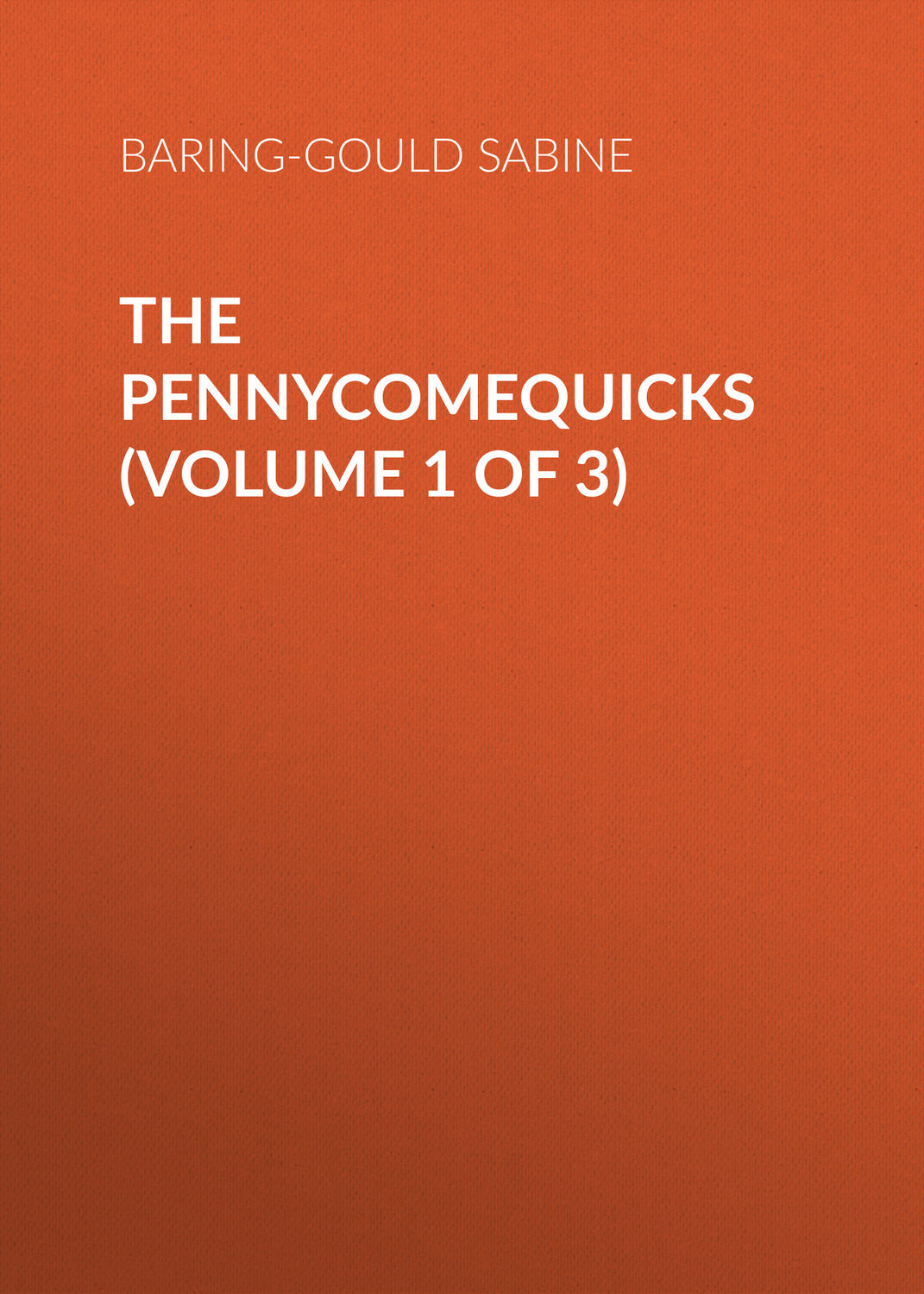 Обложка книги «The Pennycomequicks (Volume 1 of 3)»