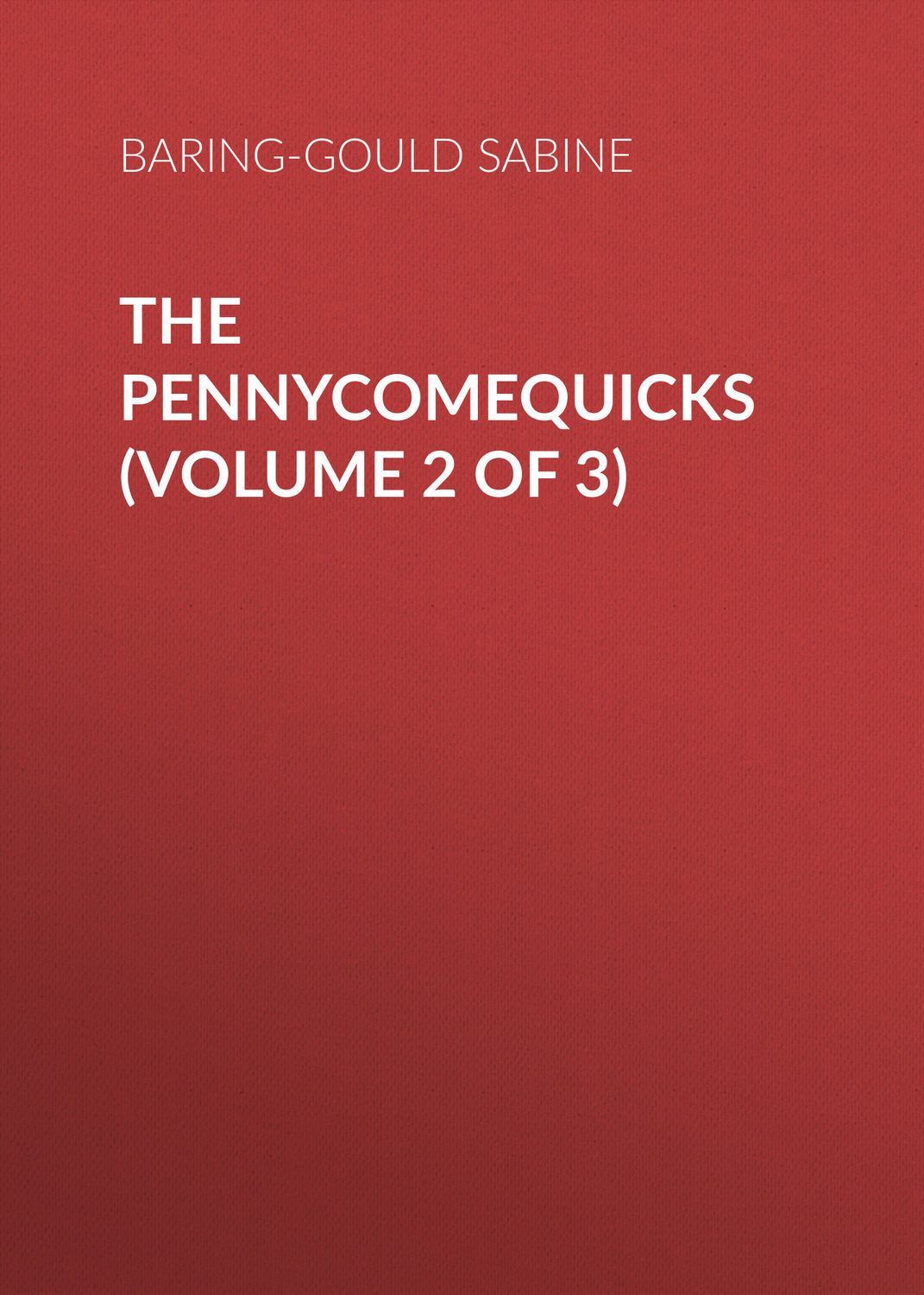 Обложка книги «The Pennycomequicks (Volume 2 of 3)»