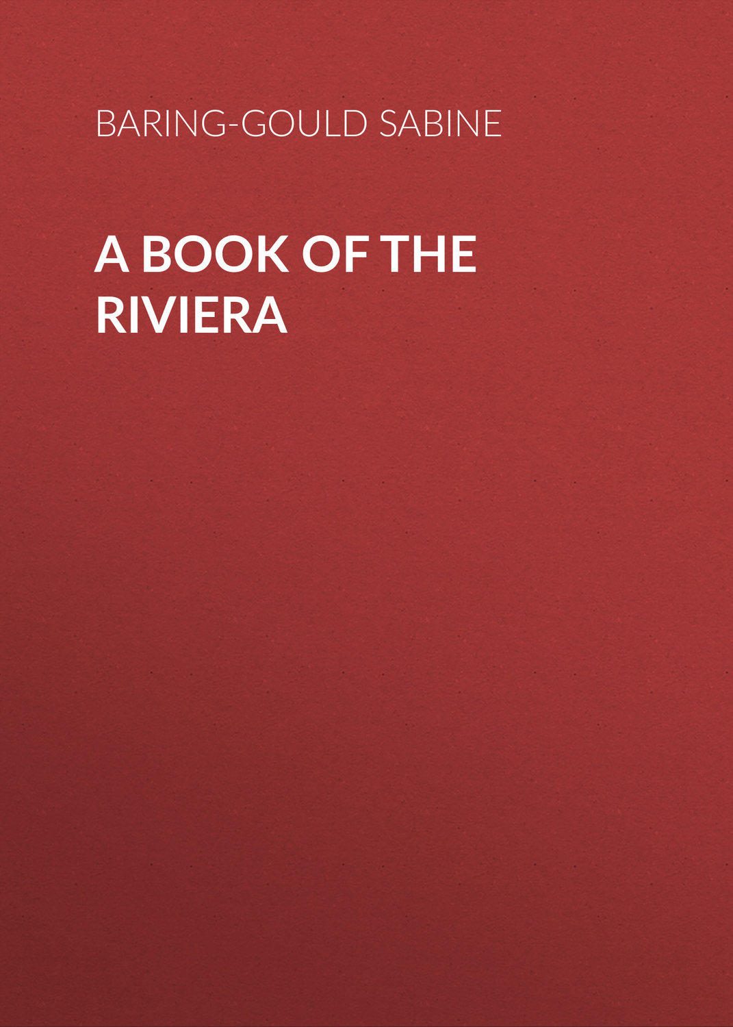 Обложка книги «A Book of The Riviera»