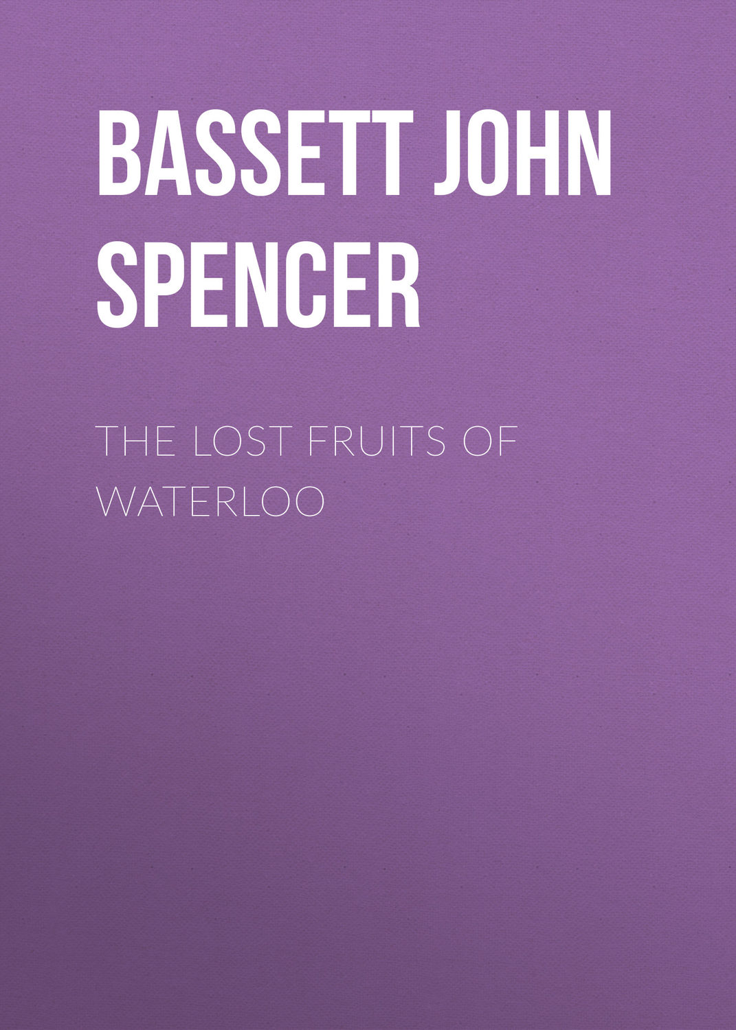 Обложка книги «The Lost Fruits of Waterloo»