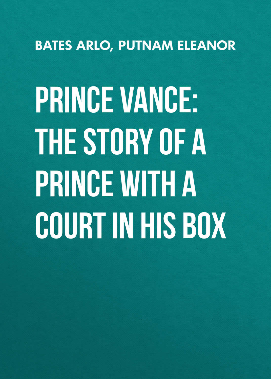 Обложка книги «Prince Vance: The Story of a Prince with a Court in His Box»