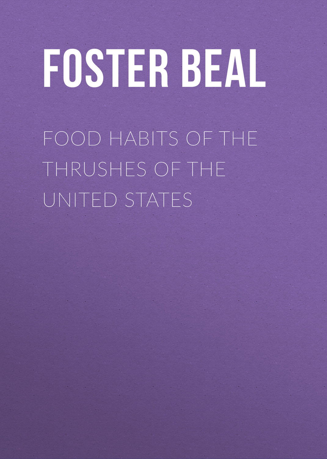 Обложка книги «Food Habits of the Thrushes of the United States»