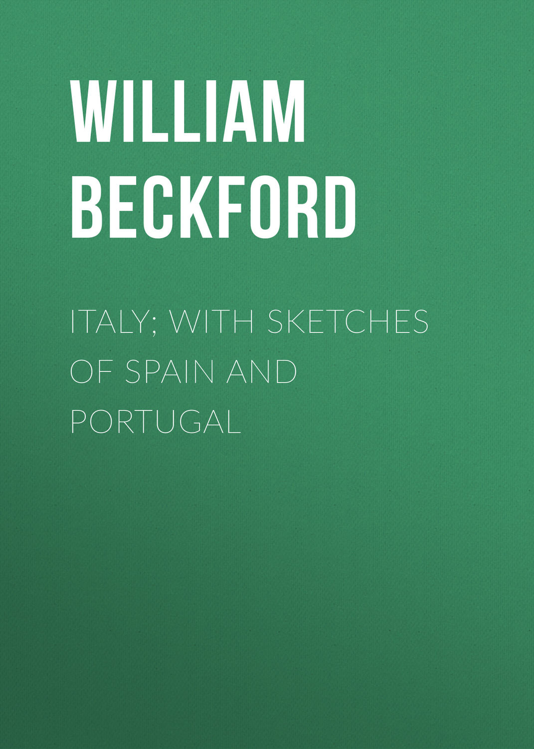 Обложка книги «Italy; with sketches of Spain and Portugal»