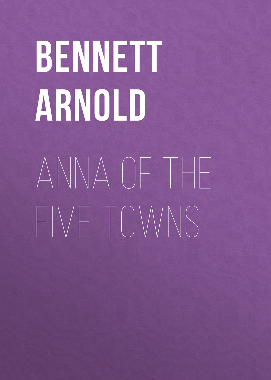 Обложка книги «Anna of the Five Towns»