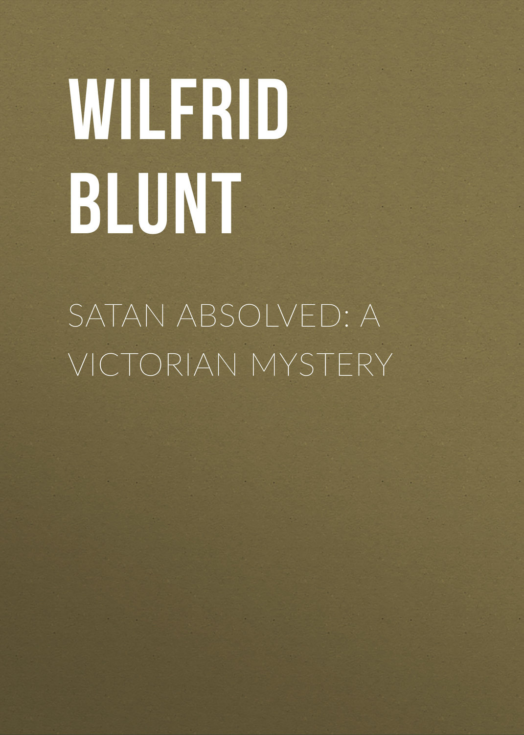 Обложка книги «Satan Absolved: A Victorian Mystery»