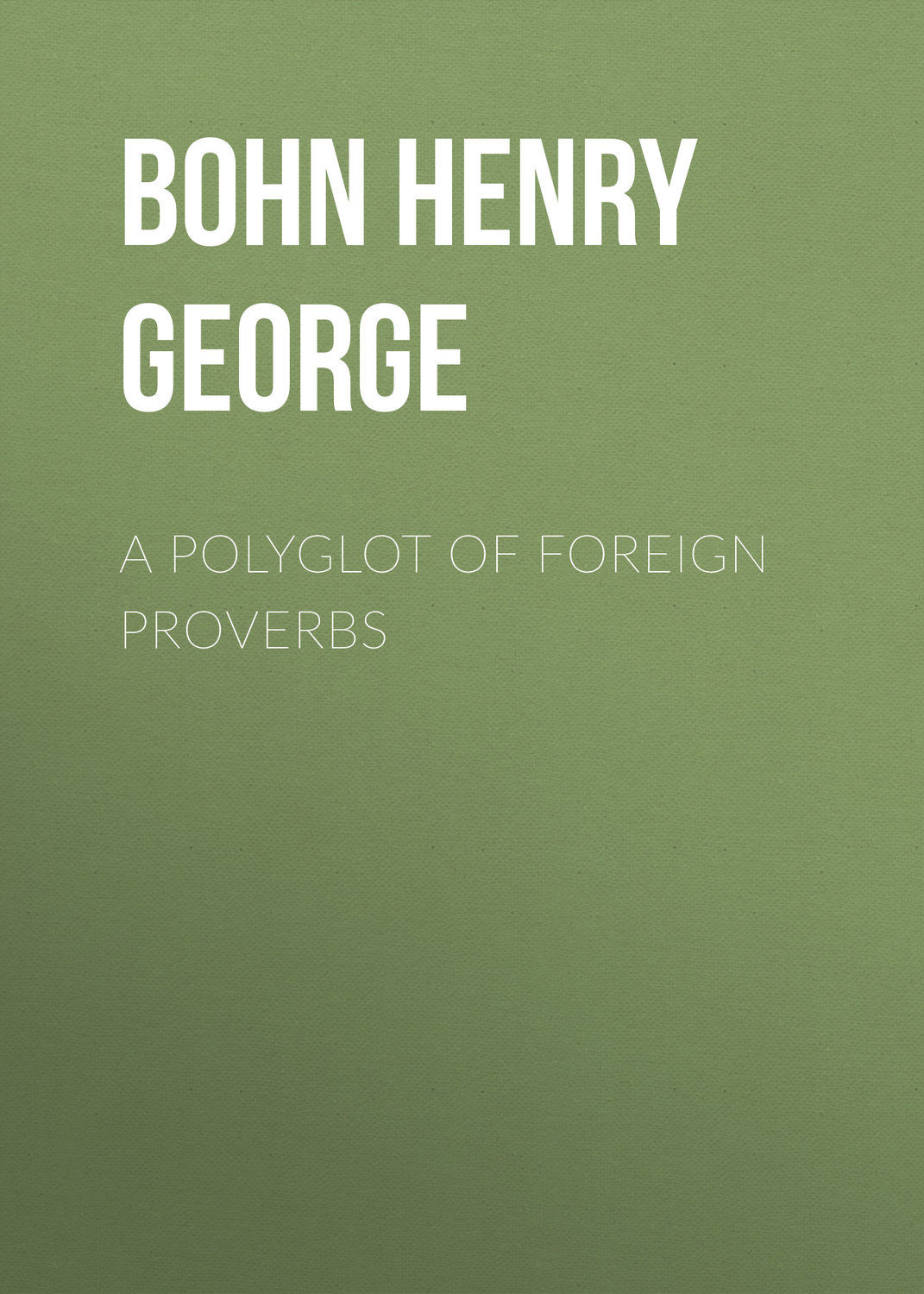 Обложка книги «A Polyglot of Foreign Proverbs»